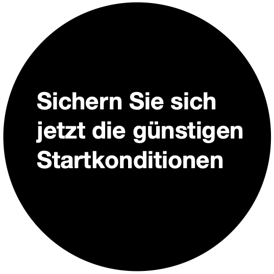 Sichern Sie sich jetzt die günstigen Startkonditionen